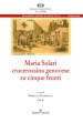 Maria Solari, crocerossina genovese su cinque fronti. Diario di guerra di una infermiera. 2.